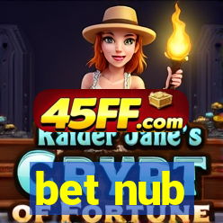 bet nub